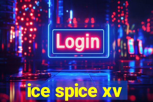 ice spice xv